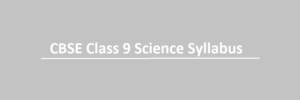 class 9 science syllabus cbse board