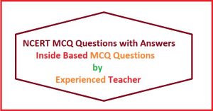 NCERT MCQ Questions with Answers