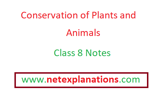 PDF] CBSE Notes - Conservation of Plants and Animals Class 8 | Science  Chapter 7