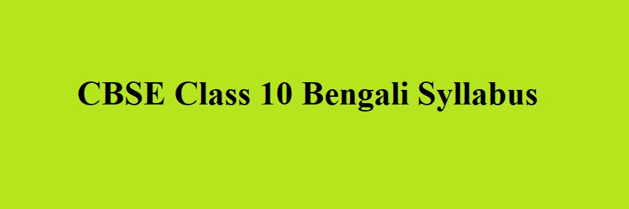 CBSE Class 10 Bengali Syllabus 2023 2024