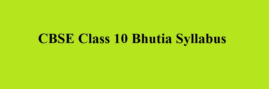 CBSE Class 10 Bhutia Syllabus 2023 2024