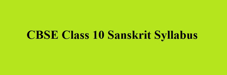 CBSE Class 10 Sanskrit Syllabus 2023 2024
