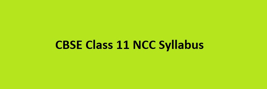 CBSE Class 11 NCC Syllabus