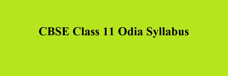 CBSE Class 11 Odia Syllabus 2023 2024
