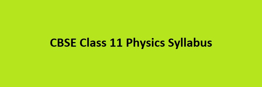 CBSE Class 11 Physics Syllabus