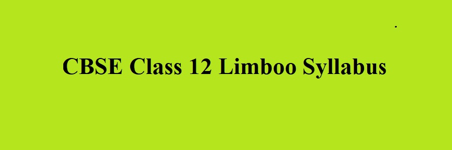 CBSE Class 12 Limboo Syllabus 2023 2024