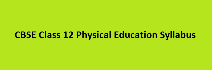 CBSE Class 12 Physical Education Syllabus