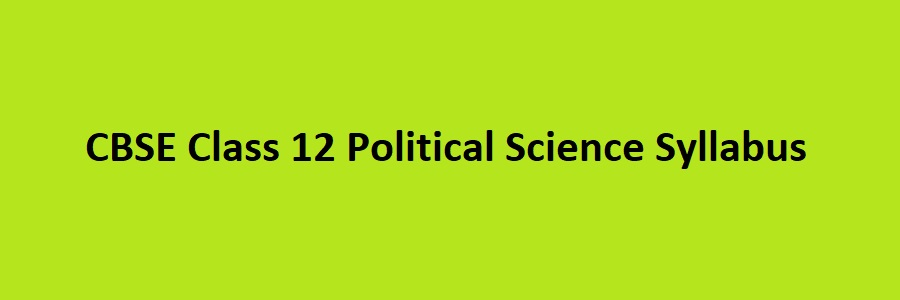 CBSE Class 12 Political Science Syllabus