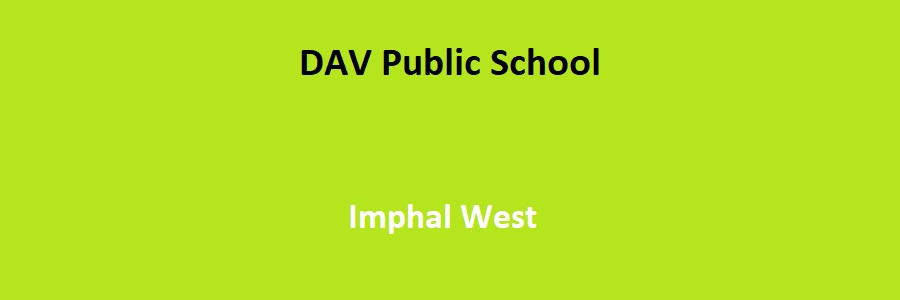 DAV Public School, Imphal West Admission