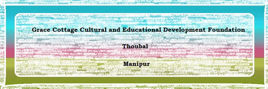 Grace Cottage Cultural and Educational Development Foundation, Thoubal Admission