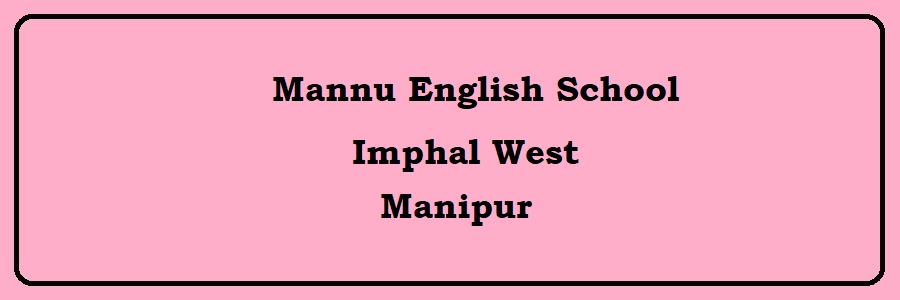 Mannu English School, Imphal West Admission