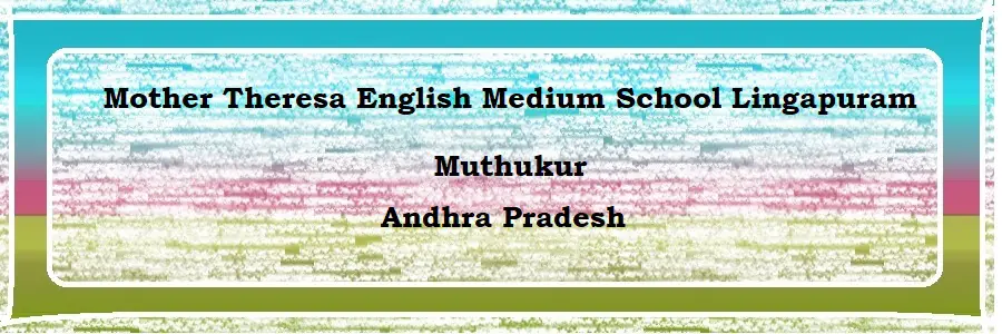 Mother Theresa English Medium School Lingapuram, Muthukur Admission