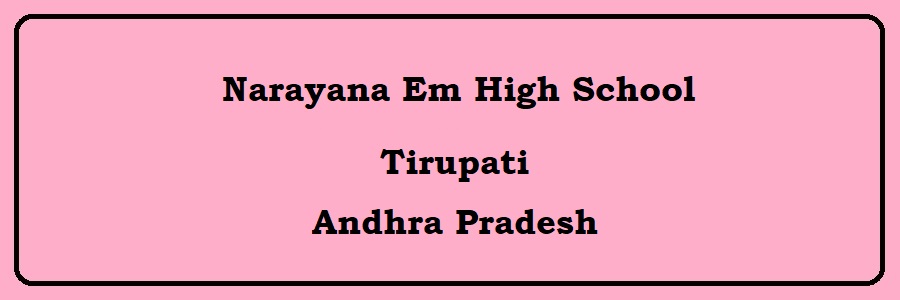 Narayana Em High School Tirupati Admission
