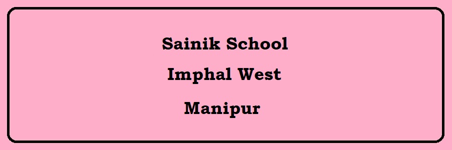 Sainik School, Imphal West Admission