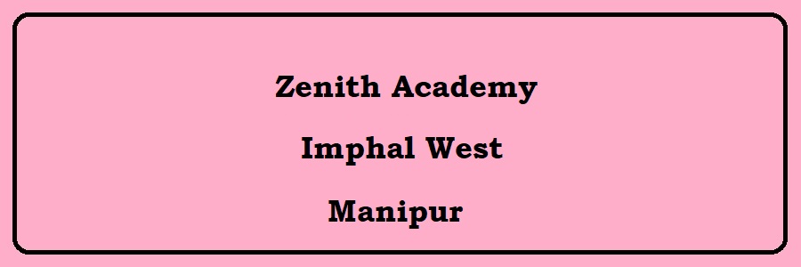Zenith Academy, Imphal West Admission