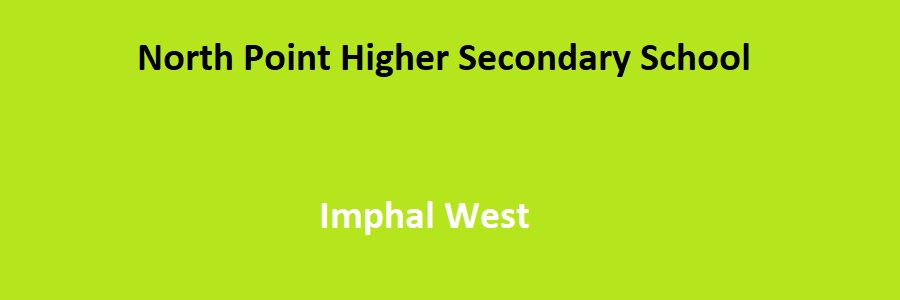 North Point Higher Secondary School, Imphal West Admission