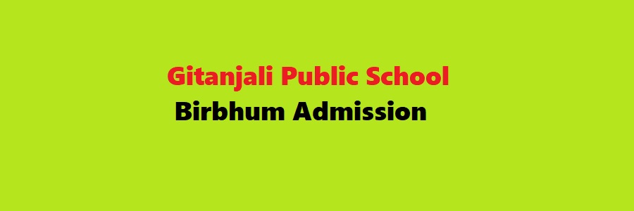Gitanjali Public School, Birbhum Admission