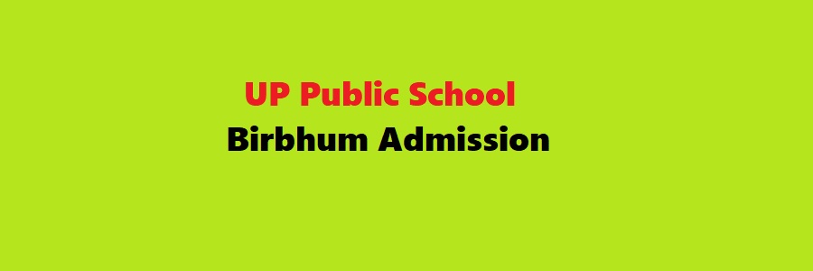 UP Public School, Birbhum Admission