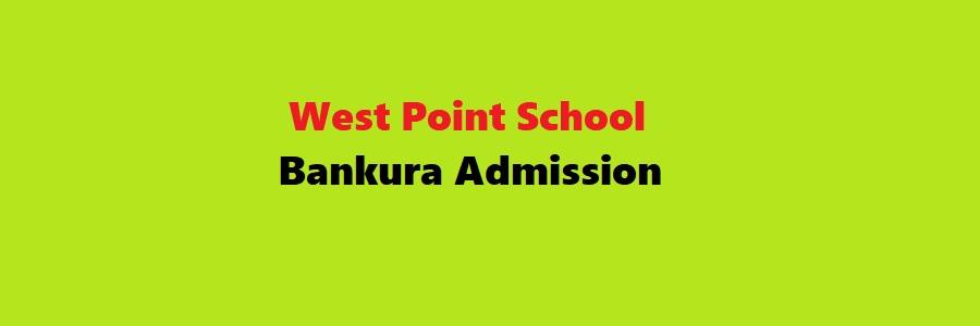 West Point School, Bankura Admission