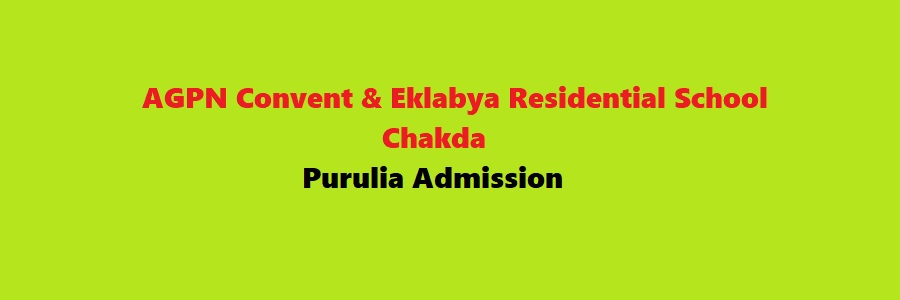 AGPN Convent and Eklabya Residential School Chakda Purulia Admission