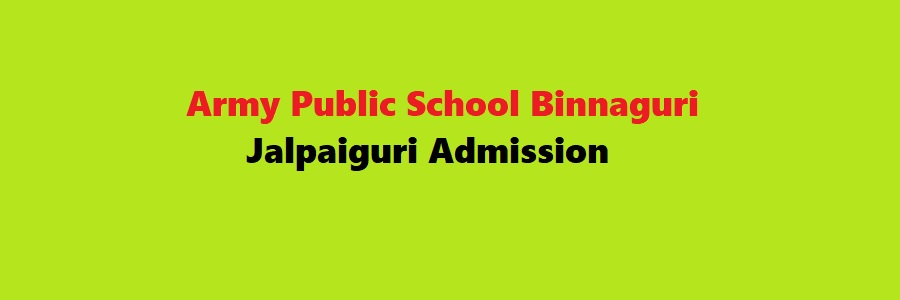 Army Public School Binnaguri Jalpaiguri Admission