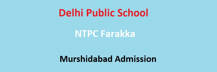 DPS NTPC Farakka Murshidabad Admission