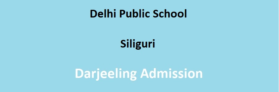 Delhi Public School Siliguri Darjeeling 