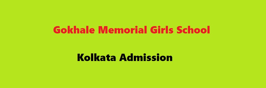 Gokhale Memorial Girls School Kolkata Admission