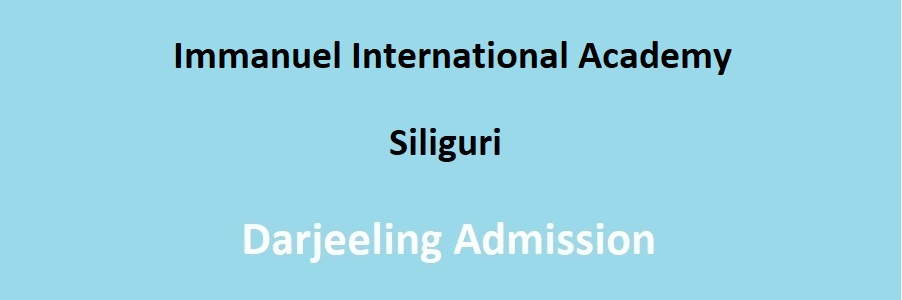 Immanuel International Academy Siliguri Admission