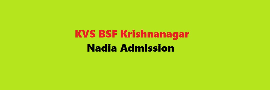 KVS BSF Krishnanagar Nadia Admission