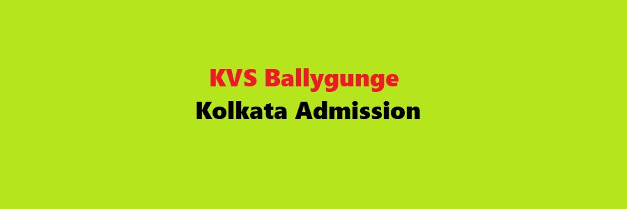 KVS Ballygunge Kolkata Admission