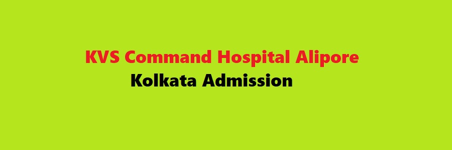 KVS Command Hospital Alipore Kolkata Admission