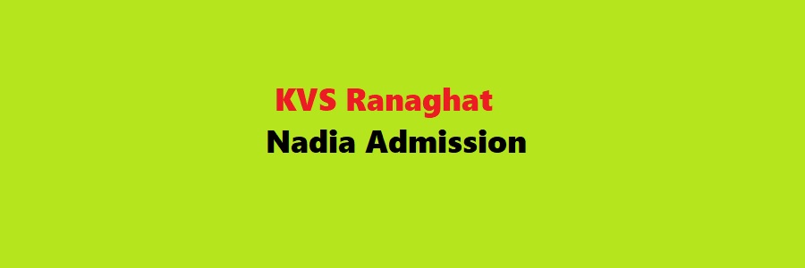 KVS Ranaghat Nadia Admission