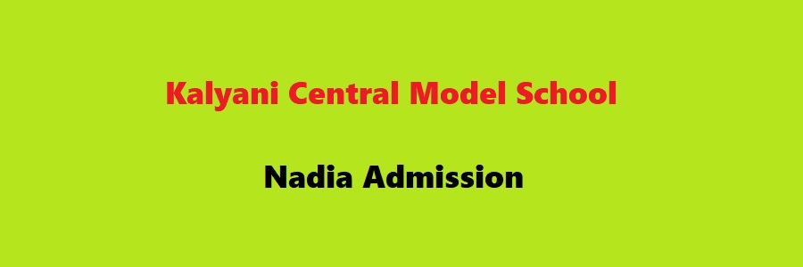 Kalyani Central Model School Nadia Admission