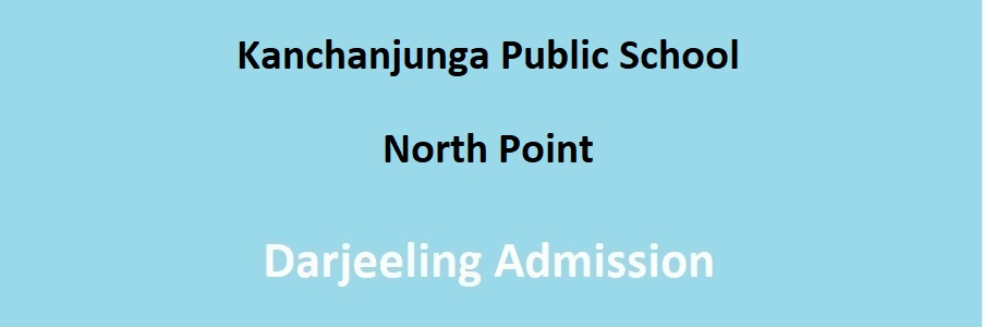 Kanchanjunga Public School Darjeeling Admission
