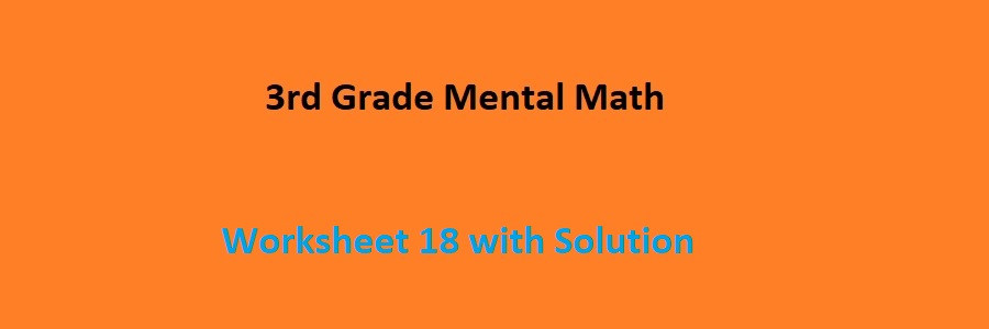 3rd Grade Mental Math Worksheet 18
