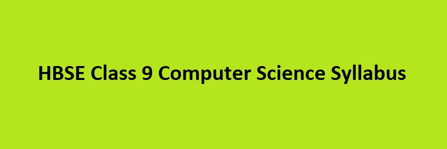 Computer Science Year 9 Coding HBSE Class 9 Computer Science Syllabus 2024 -25 April to January