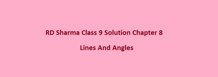 RD Sharma Class 9 Lines And Angles