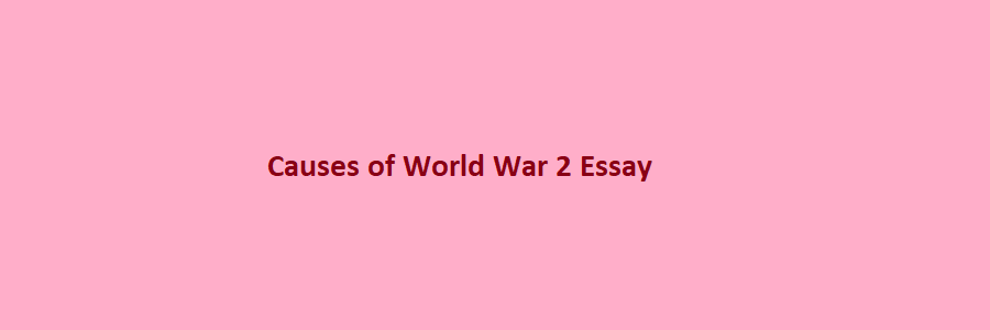 causes of world war 2 essay pdf