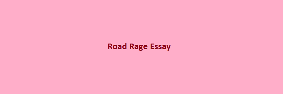 road rage essay