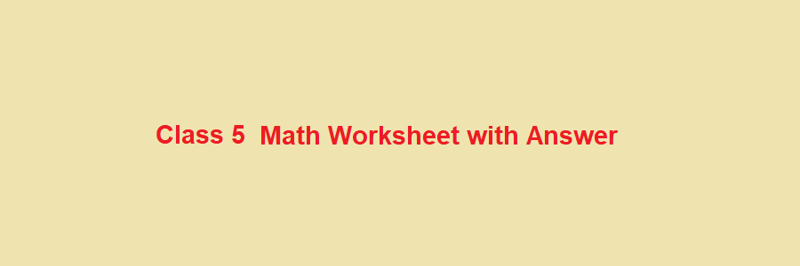 math worksheets class 5