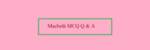 Macbeth MCQ Questions
