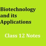 ncert 12 class Biotechnology and its Applications handwritten notes
