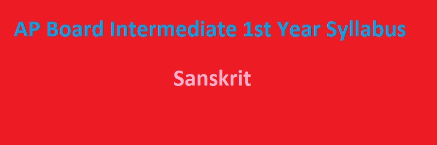 AP Board Intermediate 1st Year Sanskrit Syllabus