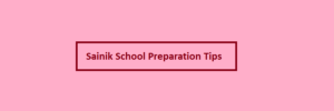 Sainik School Preparation Tips