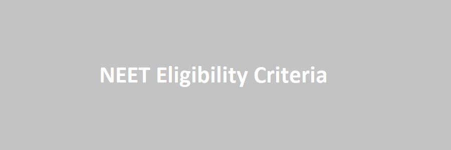 neet exam eligibility criteria