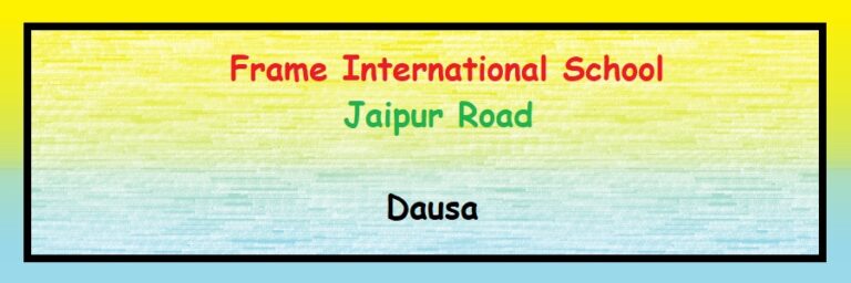 Frame International School Jaipur Road Dausa Admission 2023 2024 Details