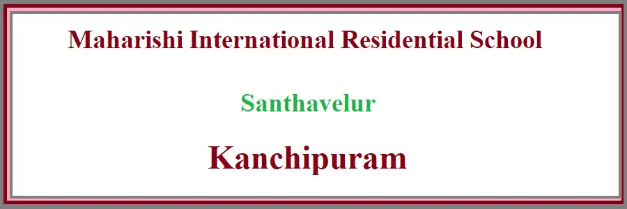 Maharishi International Residential School Santhavelur, Kanchipuram ...
