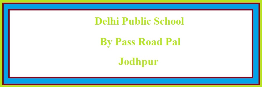 Delhi Public School By Pass Road Pal, Jodhpur Admission 2024 – 2025 ...