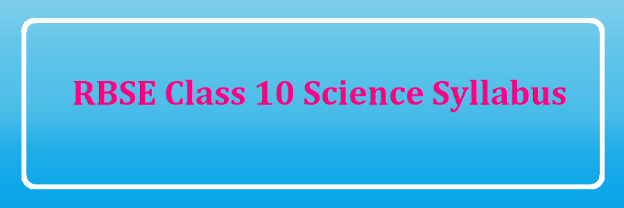 RBSE Class 10 Science Syllabus